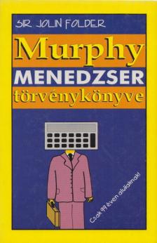 Sir Jolin Folder - Murphy menedzser törvénykönyve [antikvár]