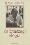 JÉKELY ZOLTÁN - Kalotaszegi elégia [antikvár]
