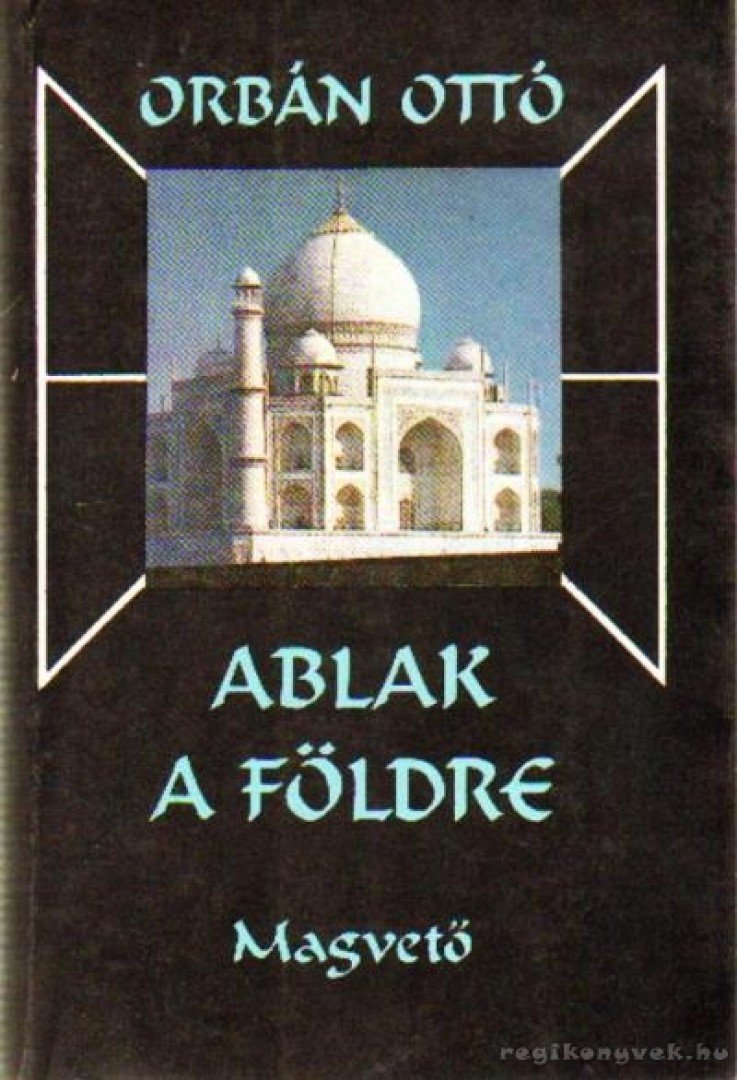 ORBÁN OTTÓ - Ablak a földre [antikvár]