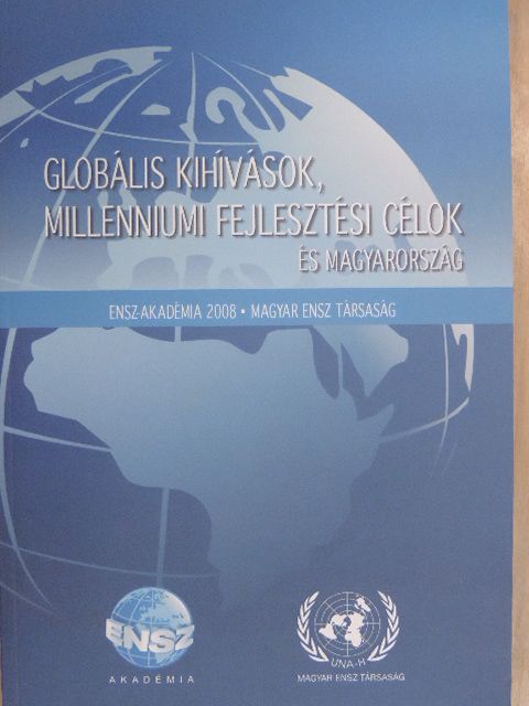 Baksa Adrienn - Globális kihívások, millenniumi fejlesztési célok és Magyarország [antikvár]