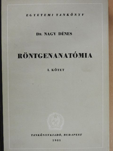 Dr. Nagy Dénes - Röntgenanatómia I. (töredék) [antikvár]