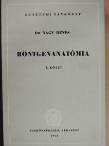 Dr. Nagy Dénes - Röntgenanatómia I. (töredék) [antikvár]