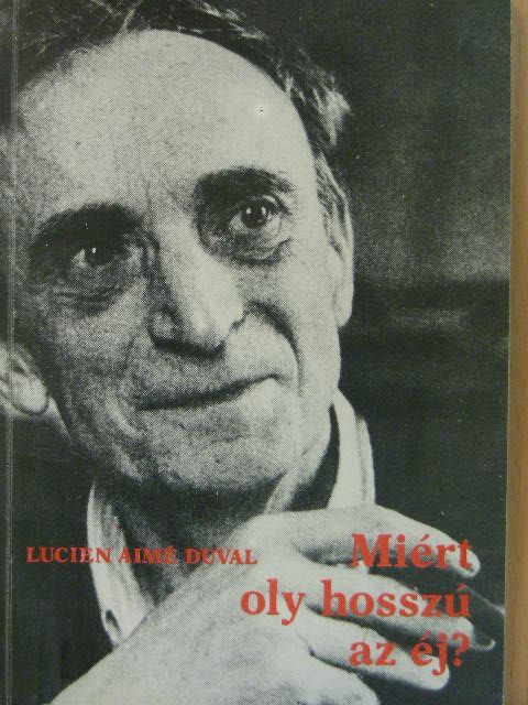 Lucien Aimé Duval - Miért oly hosszú az éj? [antikvár]
