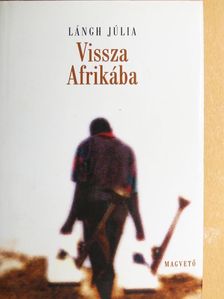 Lángh Júlia - Vissza Afrikába [antikvár]