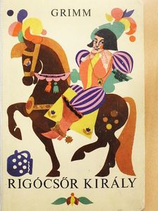 Grimm - Rigócsőr király [antikvár]