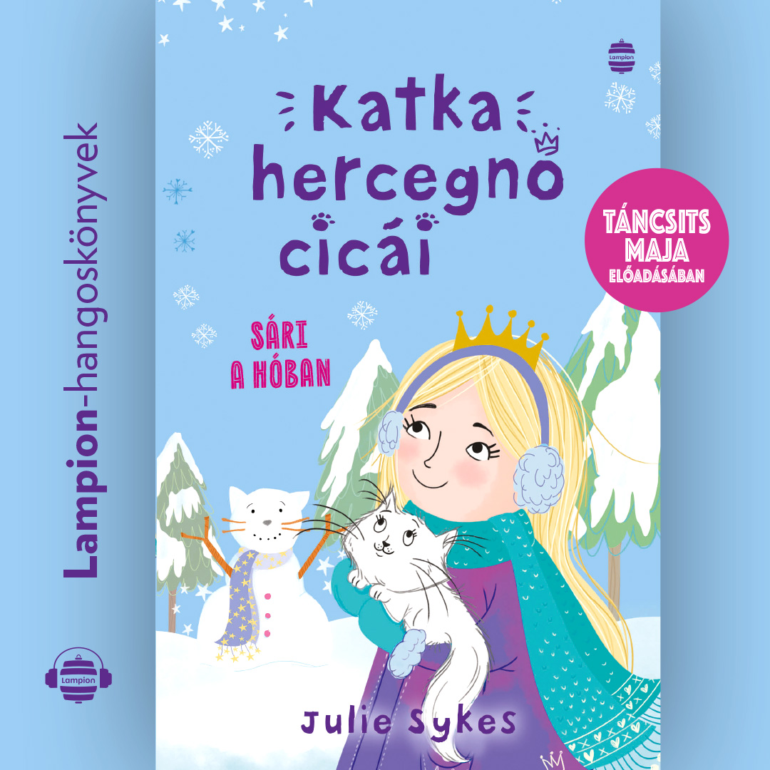 Julie Sykes - Katka hercegnő cicái 3. - Sári a hóban [eHangoskönyv]