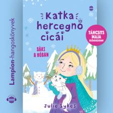 Julie Sykes - Katka hercegnő cicái 3. - Sári a hóban [eHangoskönyv]