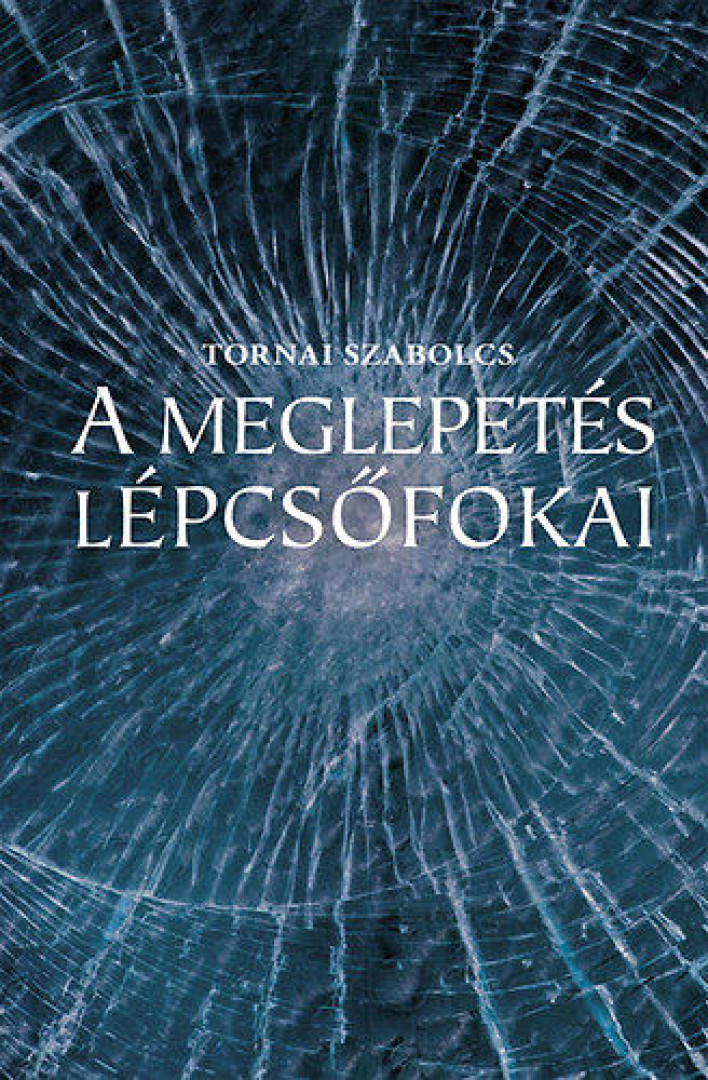 Tornai Szabolcs - A meglepetés lépcsőfokai (dedikált) [antikvár]