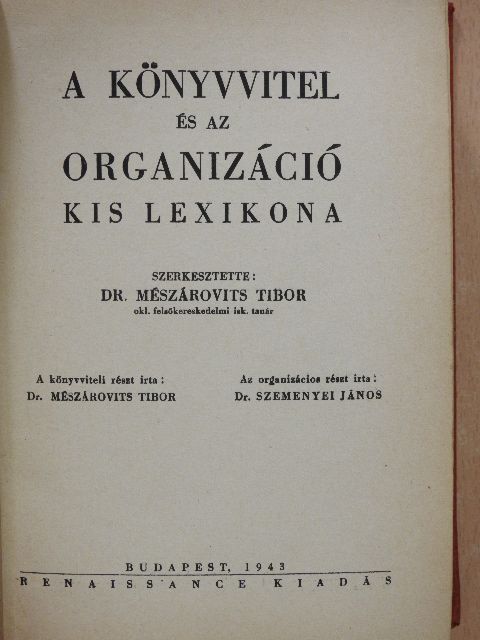 Dr. Mészárovits Tibor - A könyvvitel és az organizáció kis lexikona [antikvár]