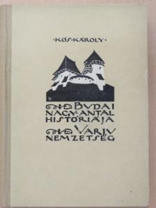 Kós Károly - Budai Nagy Antal históriája/Varju-nemzetség [antikvár]