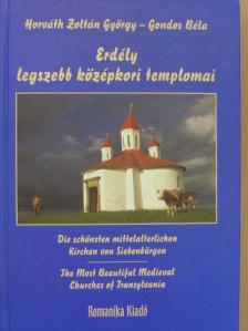 Gondos Béla - Erdély legszebb középkori templomai [antikvár]