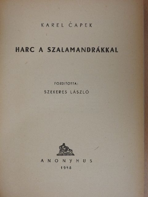 Karel Čapek - Harc a szalamandrákkal [antikvár]
