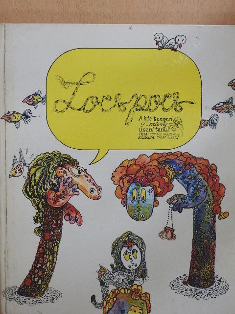 Tor Age Bringsvaerd - Locspocs, a kis tengeri szörny úszni tanul [antikvár]