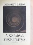 Bethlenfalvy Gábor - A szabadság visszahódítása [antikvár]