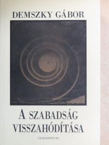 Bethlenfalvy Gábor - A szabadság visszahódítása [antikvár]