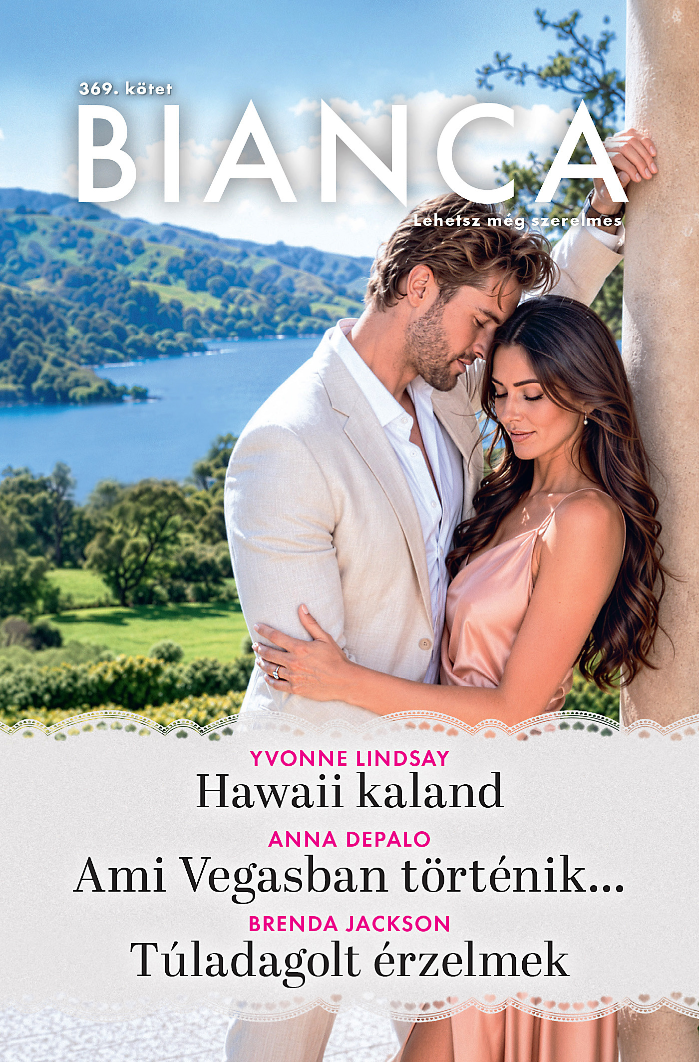 Anna DePalo - Bianca 369. - Hawaii kaland; Ami Vegasban történik...; Túladagolt érzelmek [eKönyv: epub, mobi]