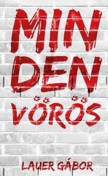 Gábor Lauer - Mindenvörös [eKönyv: epub, mobi]