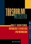 KOVÁCH IMRE (SZERK.) - Társadalmi metszetek. Hatalom, érdek, individualizáció és egyenlőtlenség a mai Magyaroszágon; szociológiai tanulmányok [eKönyv: epub, mobi]