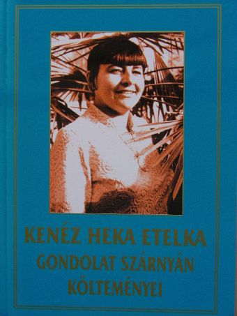 Kenéz Heka Etelka - Gondolat szárnyán költeményei [antikvár]