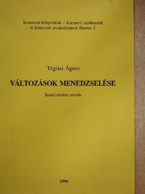 Téglási Ágnes - Változások menedzselése [antikvár]
