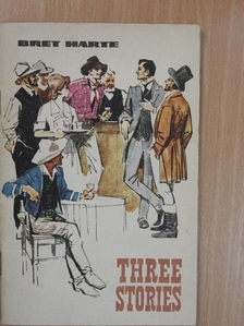 Bret Harte - Three Stories [antikvár]