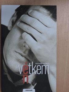 Vasvári Vilmos - Én vétkem [antikvár]
