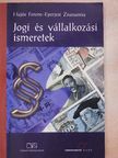 Eperjesi Zsuzsanna - Jogi és vállalkozási ismeretek [antikvár]