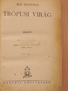 May Edginton - Trópusi virág [antikvár]