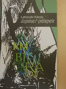 Lehoczki Károly - Elgurult gyöngyök [antikvár]