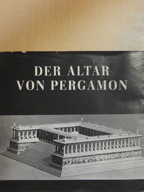 Dr. Elisabeth Rohde - Der altar von Pergamon [antikvár]