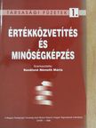 Bednárik Györgyné - Értékközvetítés és minőségképzés [antikvár]