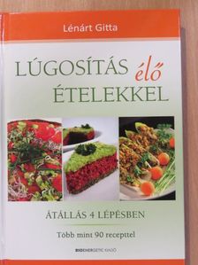 Lénárt Gitta - Lúgosítás élő ételekkel (dedikált példány) [antikvár]