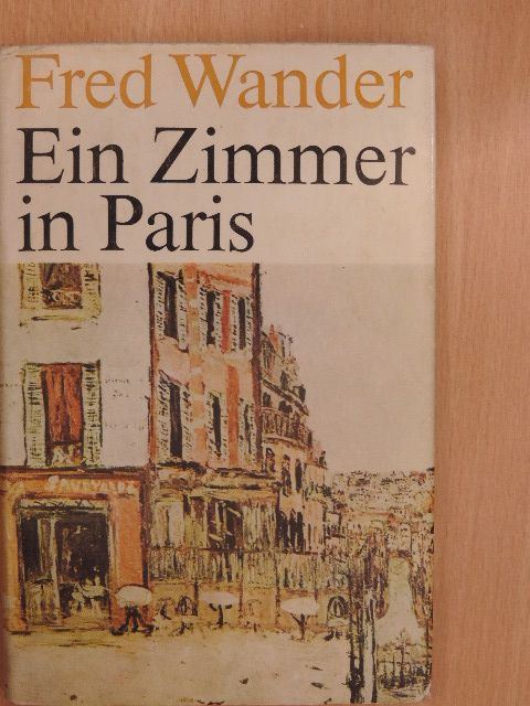 Fred Wander - Ein Zimmer in Paris [antikvár]