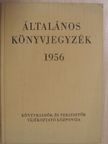 Általános könyvjegyzék 1956 [antikvár]