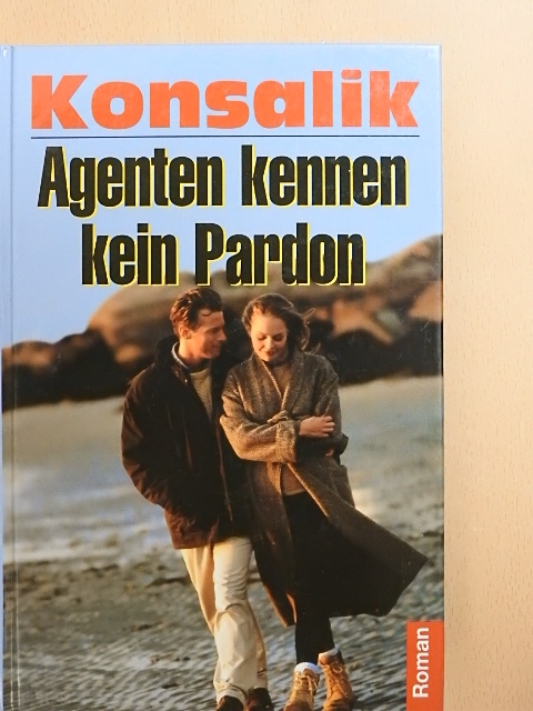 Heinz G. Konsalik - Agenten kennen kein pardon [antikvár]