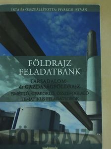 Pivárcsi István - Földrajz feladatbank [antikvár]