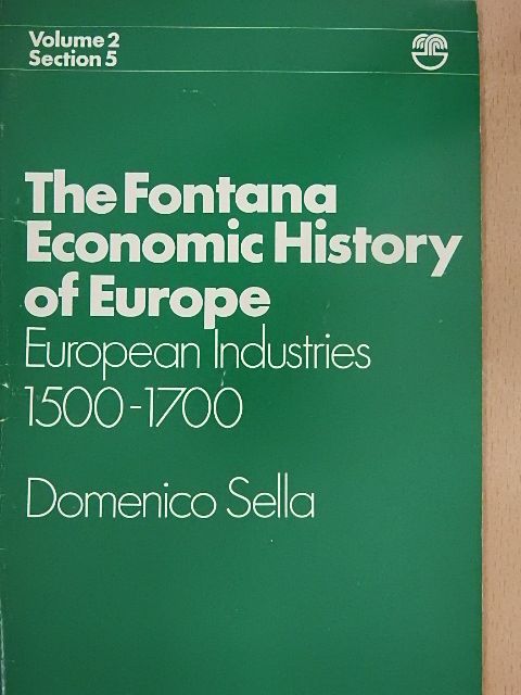 Domenico Sella - European Industries 1500-1700 [antikvár]