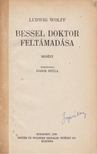 Wolff, Ludwig - Bessel doktor feltámadása [antikvár]