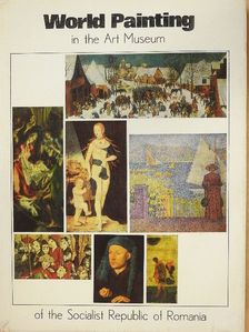 World Painting in the Art Museum of the Socialist Republic of Romania [antikvár]