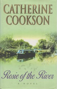 COOKSON, CATHERINE - Rosie of the River [antikvár]