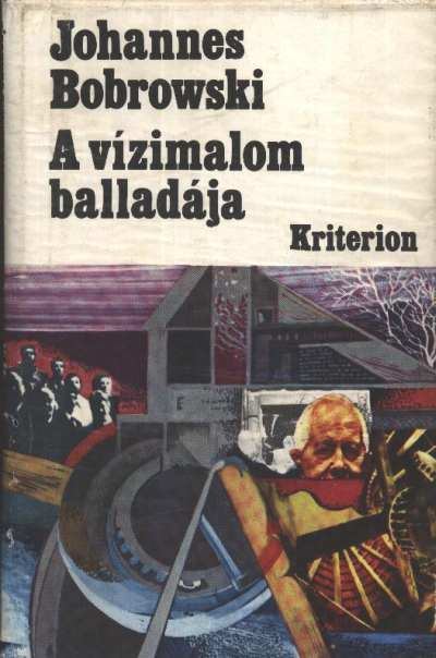 Bobrowski, Johannes - A vízimalom balladája [antikvár]
