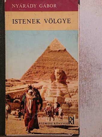 Nyárády Gábor - Istenek völgye [antikvár]
