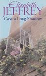 JEFFREY, ELIZABETH - Cast a Long Shadow [antikvár]