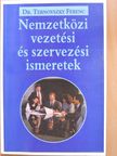 Dr. Kaucsek György - Nemzetközi vezetési és szervezési ismeretek [antikvár]
