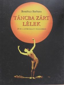 Bészné Molnár Ilona - Táncba zárt lélek [antikvár]