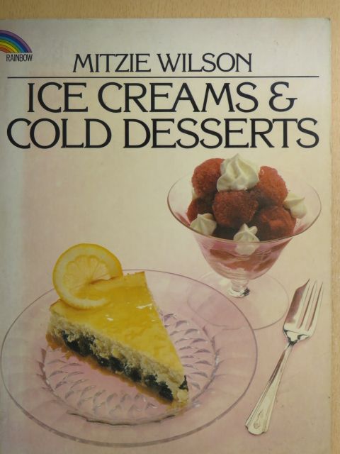 Mitzie Wilson - Ice Creams & Cold Desserts [antikvár]