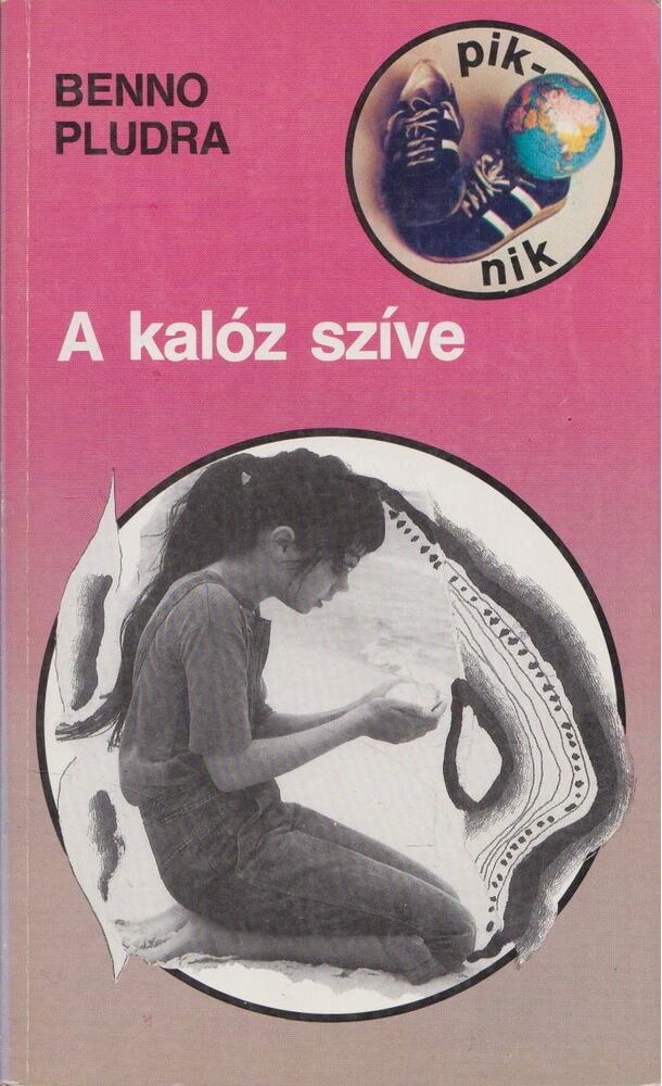 Pludra, Benno - A kalóz szíve [antikvár]