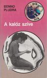 Pludra, Benno - A kalóz szíve [antikvár]