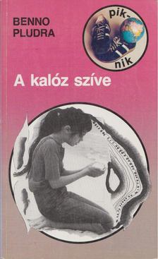 Pludra, Benno - A kalóz szíve [antikvár]