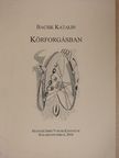 Bacsik Katalin - Körforgásban [antikvár]